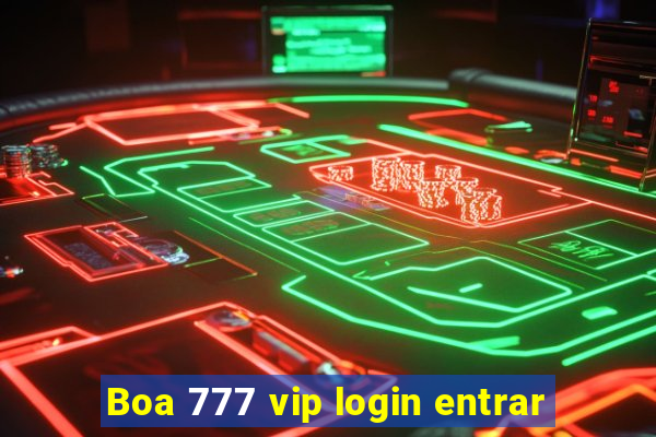 Boa 777 vip login entrar